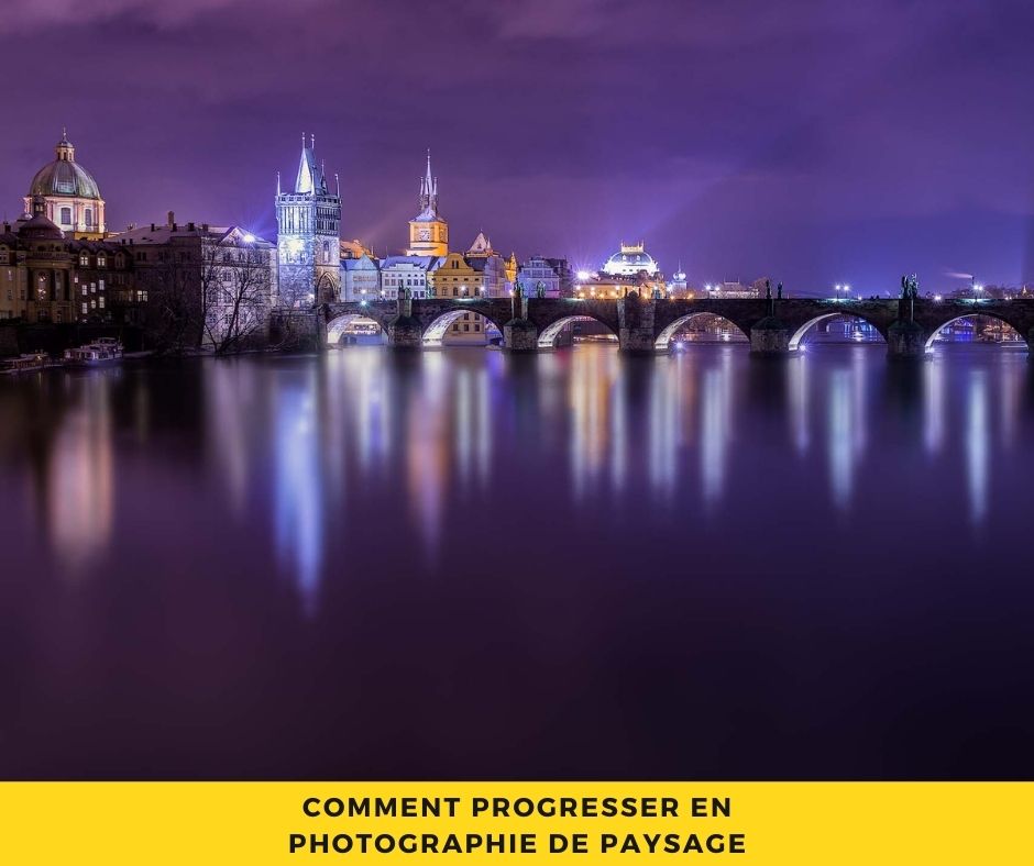 Comment progresser en photographie de paysage blog